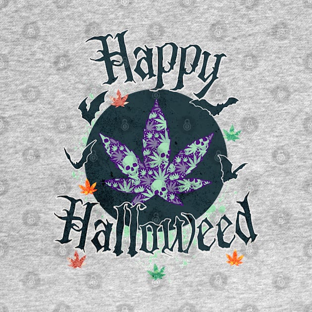 Weed? ... Happy Halloweed by The Favorita